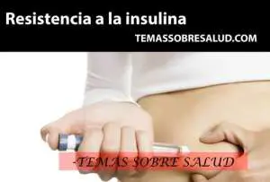La resistencia a la insulina