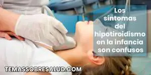 hipotiroidismo en la infancia