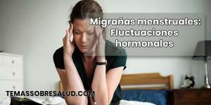 Migrañas menstruales - perimenopausia